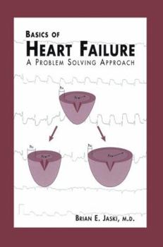 Hardcover Basics of Heart Failure: A Problem Solving Approach Book