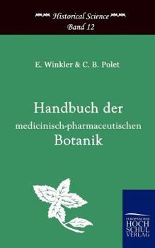 Paperback Handbuch der medicinisch-pharmazeutischen Botanik [German] Book