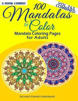 Paperback 100 Mandalas To Color - Mandala Coloring Pages For Adults - Vol. 2 & 5 Combined: 2 Book Combo Book