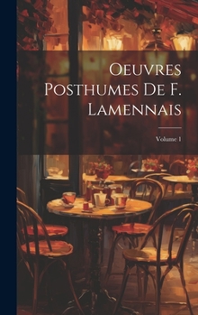 Hardcover Oeuvres Posthumes De F. Lamennais; Volume 1 [French] Book