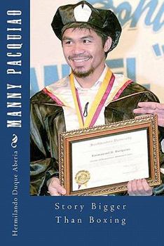 Paperback Manny Pacquiao: Story Bigger Than Boxing Book