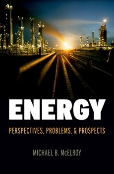 Hardcover Energy: Perspectives, Problems, and Prospects Book