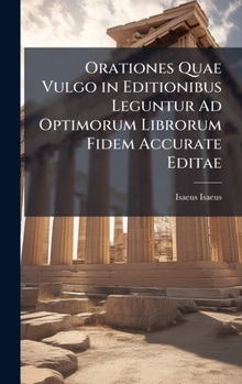 Hardcover Orationes Quae Vulgo in Editionibus Leguntur Ad Optimorum Librorum Fidem Accurate Editae [Latin] Book
