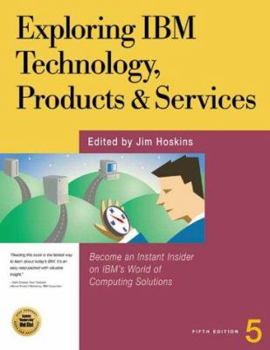 Paperback Exploring IBM Technology, Products and Services Book