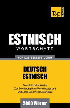 Paperback Estnischer Wortschatz für das Selbststudium - 5000 Wörter [German] Book