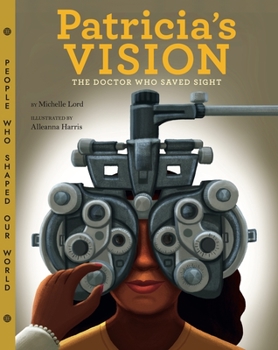 Hardcover Patricia's Vision: The Doctor Who Saved Sight Volume 7 Book