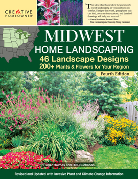 Paperback Midwest Home Landscaping Including South-Central Canada 4th Edition: 46 Landscape Designs with 200+ Plants & Flowers for Your Region Book