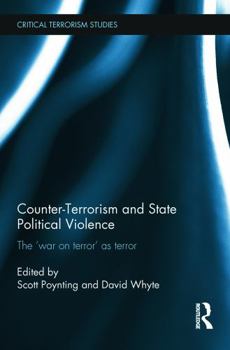 Paperback Counter-Terrorism and State Political Violence: The 'War on Terror' as Terror Book