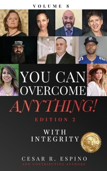 Paperback You Can Overcome Anything!: Volume 8 With Integrity - 2nd Edition Book