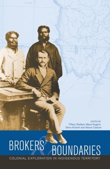 Paperback Brokers and boundaries: Colonial exploration in Indigenous territory Book