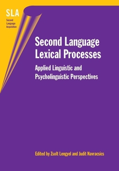 Paperback Second Language Lexical Processes: Applied Linguistic and Psycholinguistic Perspectives Book