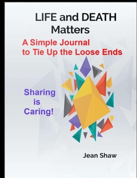 Paperback Life and Death Matters: A Simple Journal to Tie Up Loose Ends Book