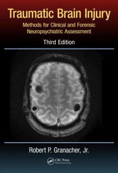 Hardcover Traumatic Brain Injury: Methods for Clinical and Forensic Neuropsychiatric Assessment, Third Edition Book
