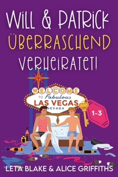 Überraschend … verheiratet!: Will & Patrick (Will & Patrick (Deutsche Ausgabe)) (German Edition)