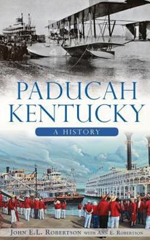 Hardcover Paducah, Kentucky: A History Book