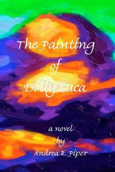 Paperback The Painting of Dolly Luca Book