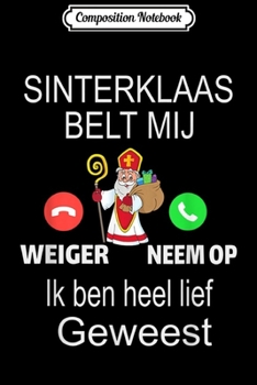Paperback Composition Notebook: Sinterklaas Call Me Funny Dutch Children Gift Journal/Notebook Blank Lined Ruled 6x9 100 Pages Book