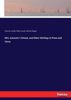 Paperback Mrs. Leicester's School, and Other Writings in Prose and Verse Book