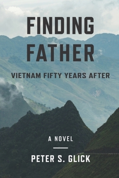 Paperback Finding Father: Vietnam 50 Years After Book