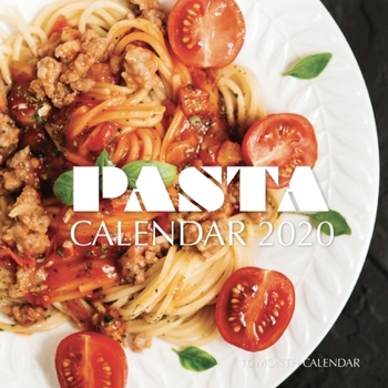 Paperback Pasta Calendar 2020: 16 Month Calendar Book