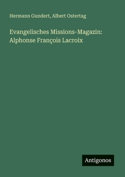 Evangelisches Missions-Magazin: Alphonse François Lacroix