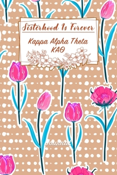 Paperback Sisterhood Is Forever Kappa Alpha Theta: Gift Planner for Greek Sororities, Sorority Sisters and Alumni Book