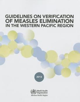 Paperback Guidelines on Verification of Measles Elimination in the Western Pacific Region Book