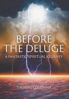 Hardcover Before the Deluge: A Fantastic Spiritual Journey Book