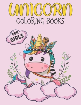 Unicorn Coloring Books For Girls: Unicorn Coloring Book for Kids and Holiday Activity Books for Kids (Unicorn Books for Kids)
