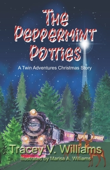 The Peppermint Potties: A Twin Adventures Christmas Story