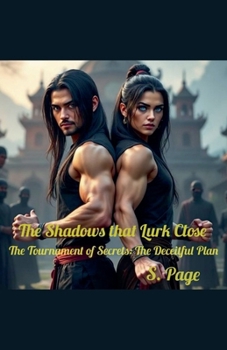 Paperback The Shadows that Lurk Close The Tournament of Secrets: Deceitful Plans Book