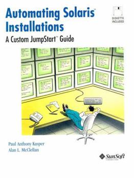 Paperback Automating Solaris Installations: A Custom Jumpstart Guide (Bk/Disk) Book