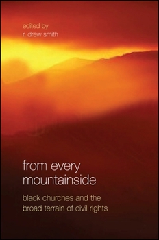 Paperback From Every Mountainside: Black Churches and the Broad Terrain of Civil Rights Book