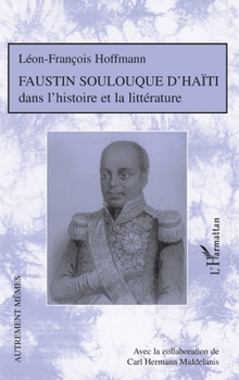 Paperback Faustin Soulouque d'Haïti [French] Book
