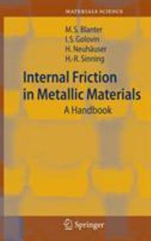 Hardcover Internal Friction in Metallic Materials: A Handbook Book