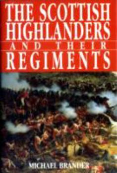 Hardcover Scottish Highlanders and Their Regiments Book