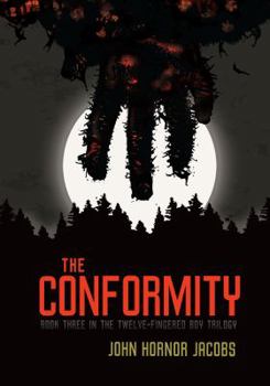 The Conformity - Book #3 of the Twelve-Fingered Boy Trilogy