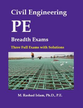 Perfect Paperback Civil Engineering PE Breadth Exams - Three Full Exams with Solutions Book