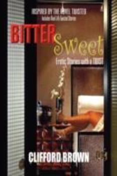 Hardcover Bitter Sweet: Erotic Stories with a Twist Book