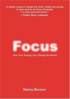 Paperback Focus: Using Your Energy to Change the World Book