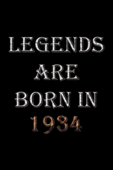 Paperback Legends Are Born In 1934 Notebook: Lined Notebook/Journal Gift 120 Pages, 6x9 Soft Cover, Matte Finish Book