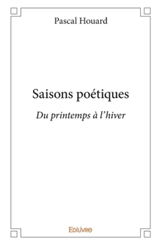 Paperback Saisons poétiques: Du printemps à l'hiver [French] Book