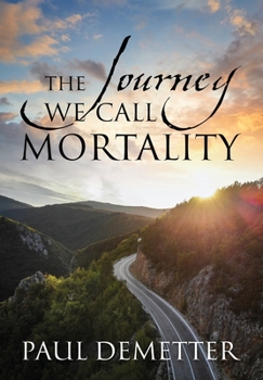 Hardcover The Journey We Call Mortality Book