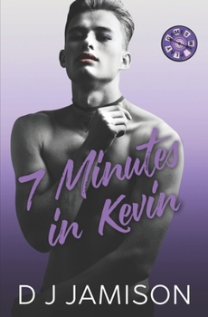 7 Minutes in Kevin - Book #3 of the Games We Play