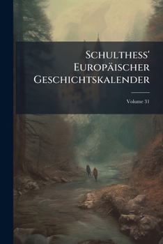 Paperback Schulthess' Europäischer Geschichtskalender; Volume 31 [German] Book