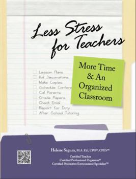 Paperback Less Stress for Teachers: More Time & An Organized Classroom Book