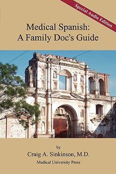 Paperback Medical Spanish: A Family Doc's Guide, Special Audio Edition Book