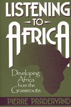 Hardcover Listening to Africa: Developing Africa from the Grassroots Book