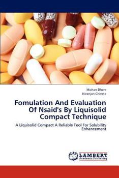 Paperback Fomulation and Evaluation of Nsaid's by Liquisolid Compact Technique Book