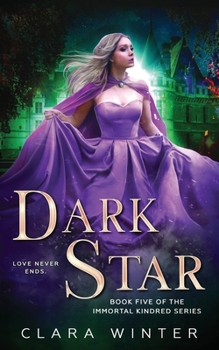 Paperback Dark Star: Book Five of the Immortal Kindred Series Book